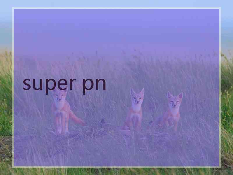 super pn