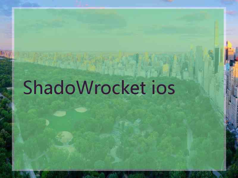 ShadoWrocket ios