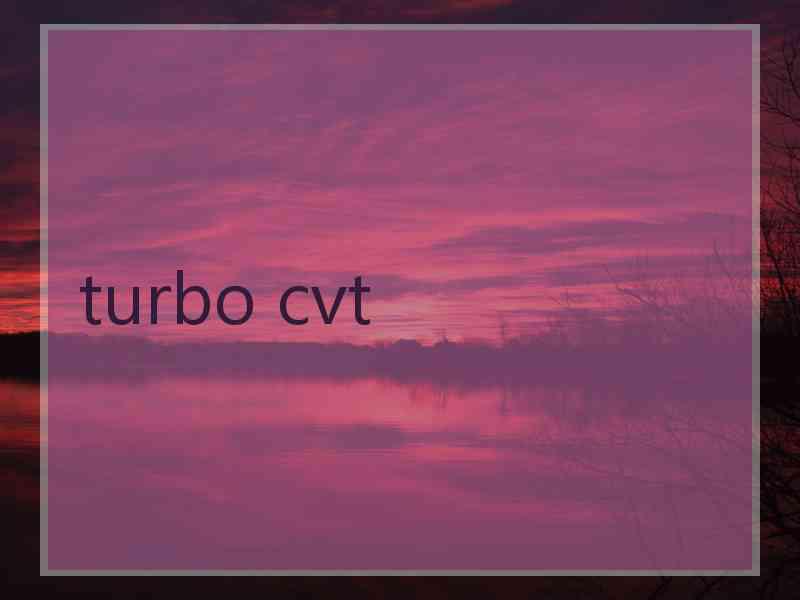 turbo cvt