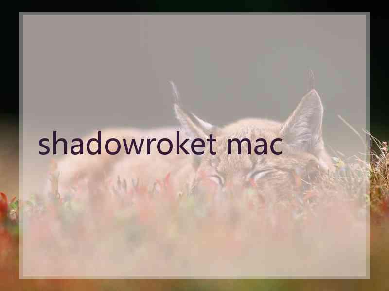 shadowroket mac