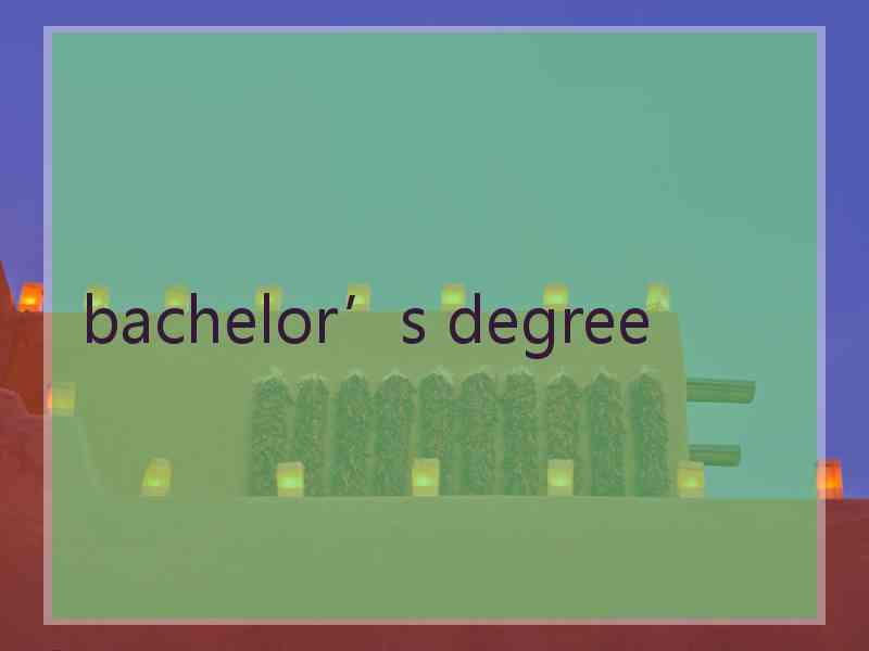 bachelor’s degree