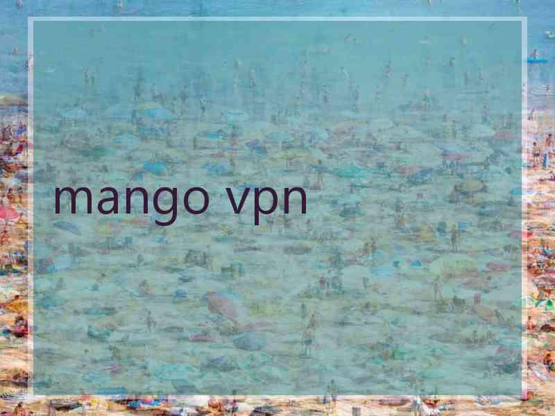 mango vpn