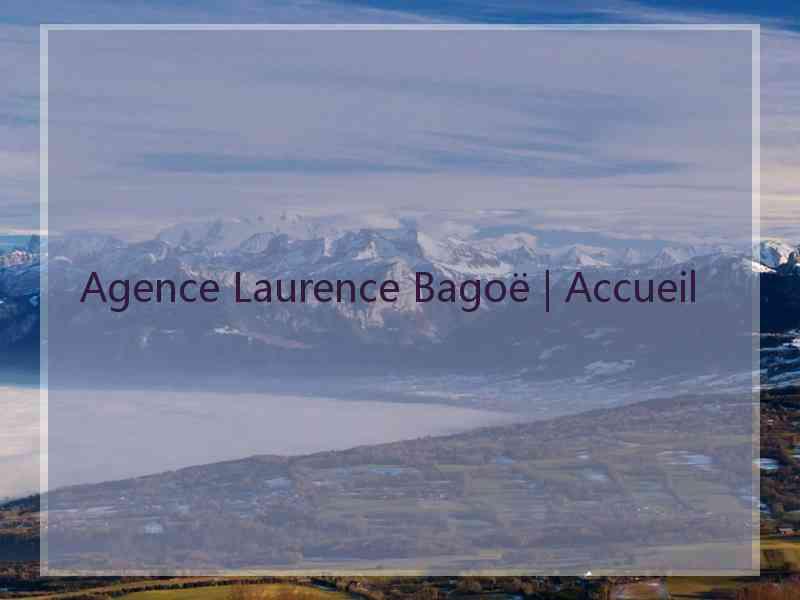 Agence Laurence Bagoë | Accueil